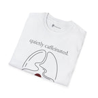 Quietly Caffeinated T-Shirt