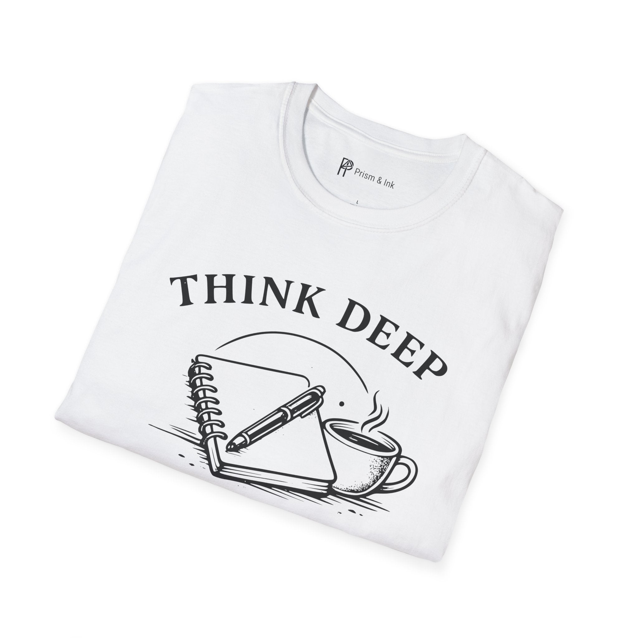 Think Deep Write Slow T-Shirt