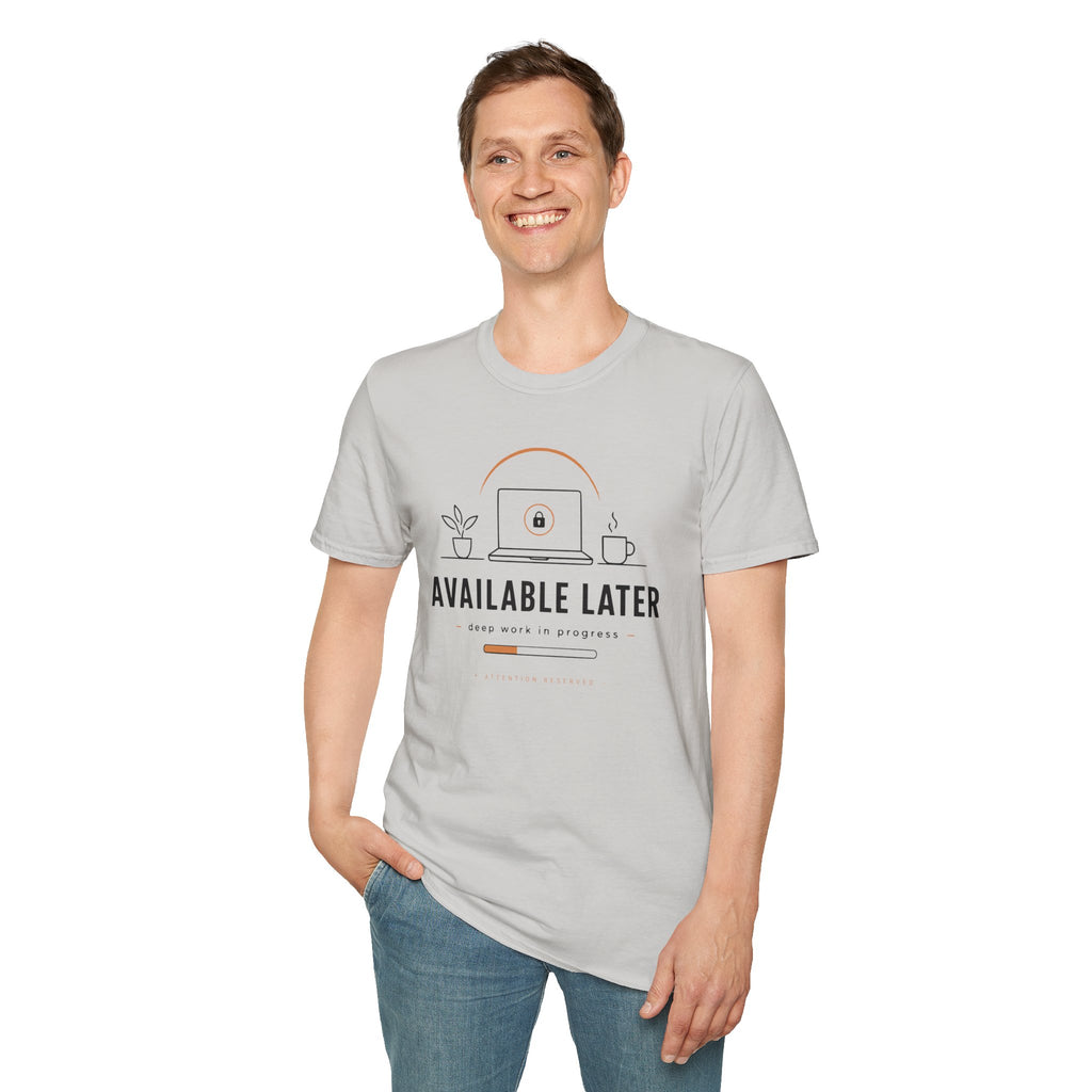 Available Later Deep Work In Progress T-Shirt
