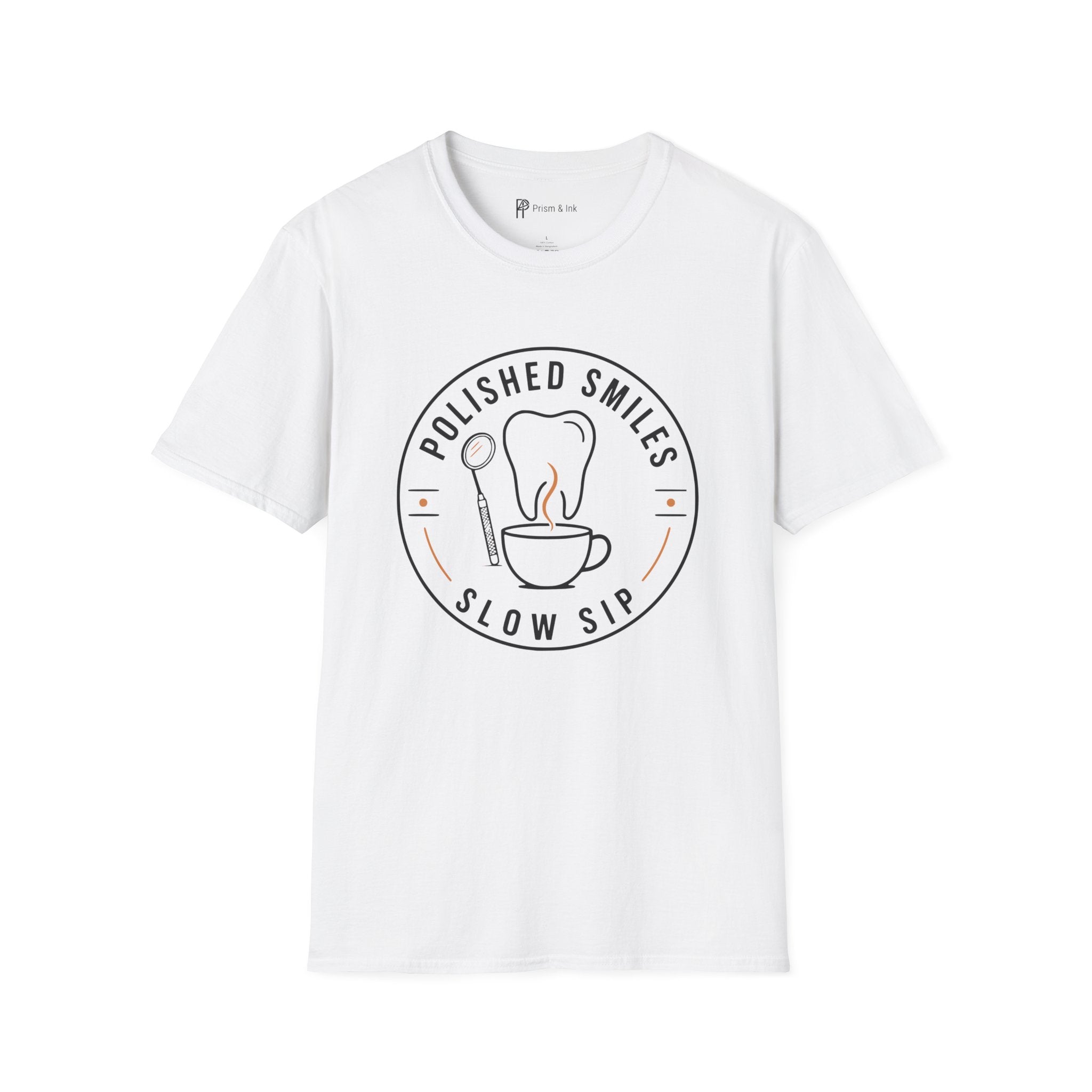 Polished Smiles Slow Sip Dentist Coffee T-Shirt