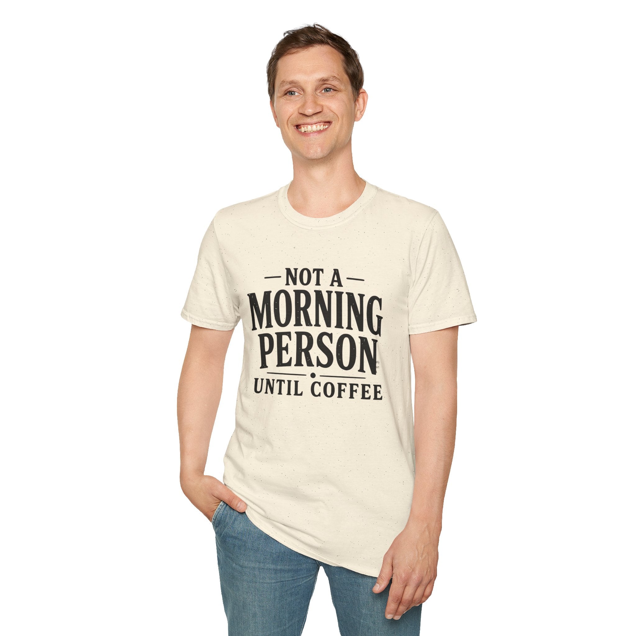 Not A Morning Person Until Coffee T-Shirt