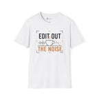 Edit Out The Noise Coffee T-Shirt