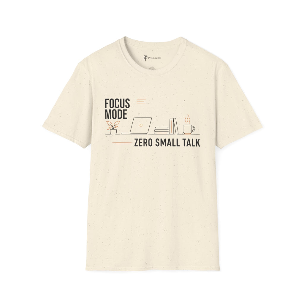 Focus Mode Zero Small Talk Coffee T-Shirt