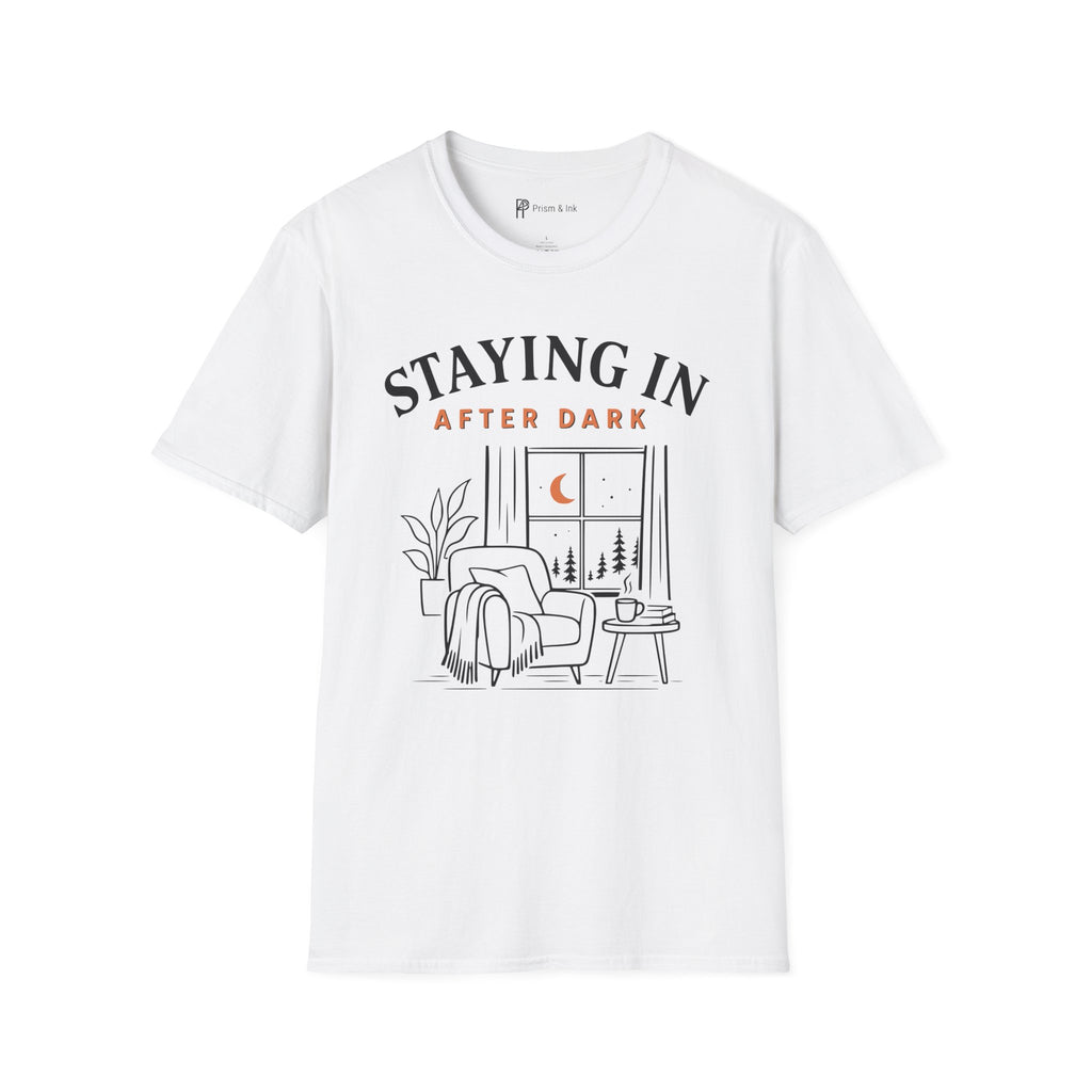 Staying In After Dark T-Shirt