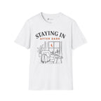 Staying In After Dark T-Shirt