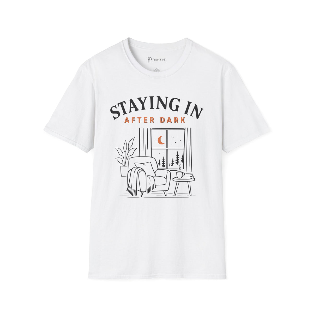 Staying In After Dark T-Shirt