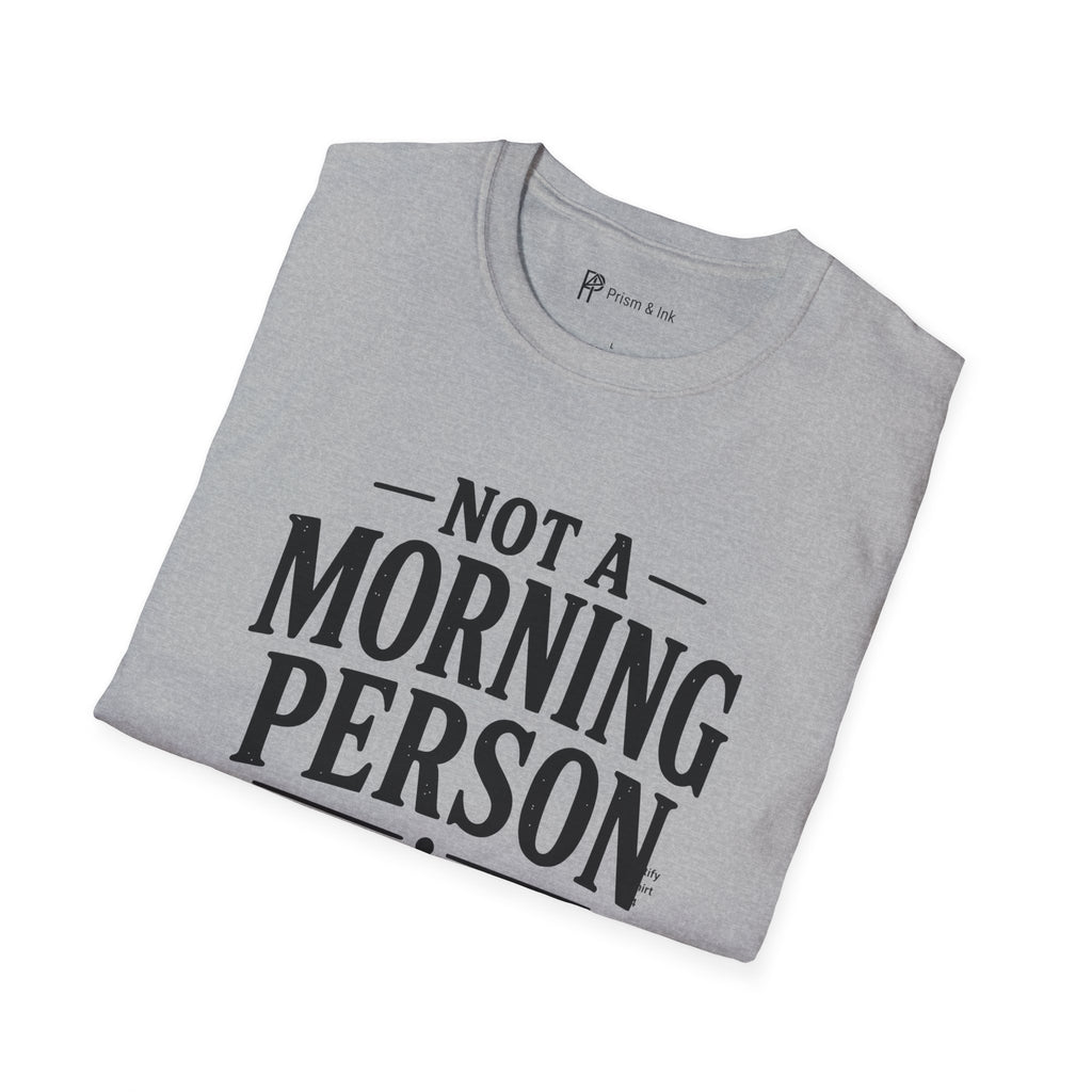 Not A Morning Person Until Coffee T-Shirt