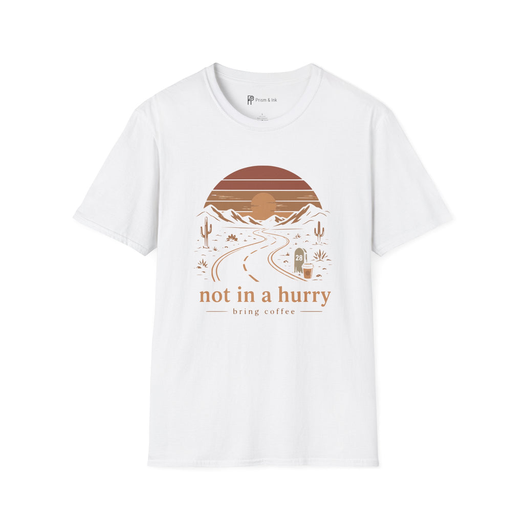 Not In A Hurry Desert Road Trip Coffee T-Shirt