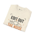 Edit Out The Noise Coffee T-Shirt
