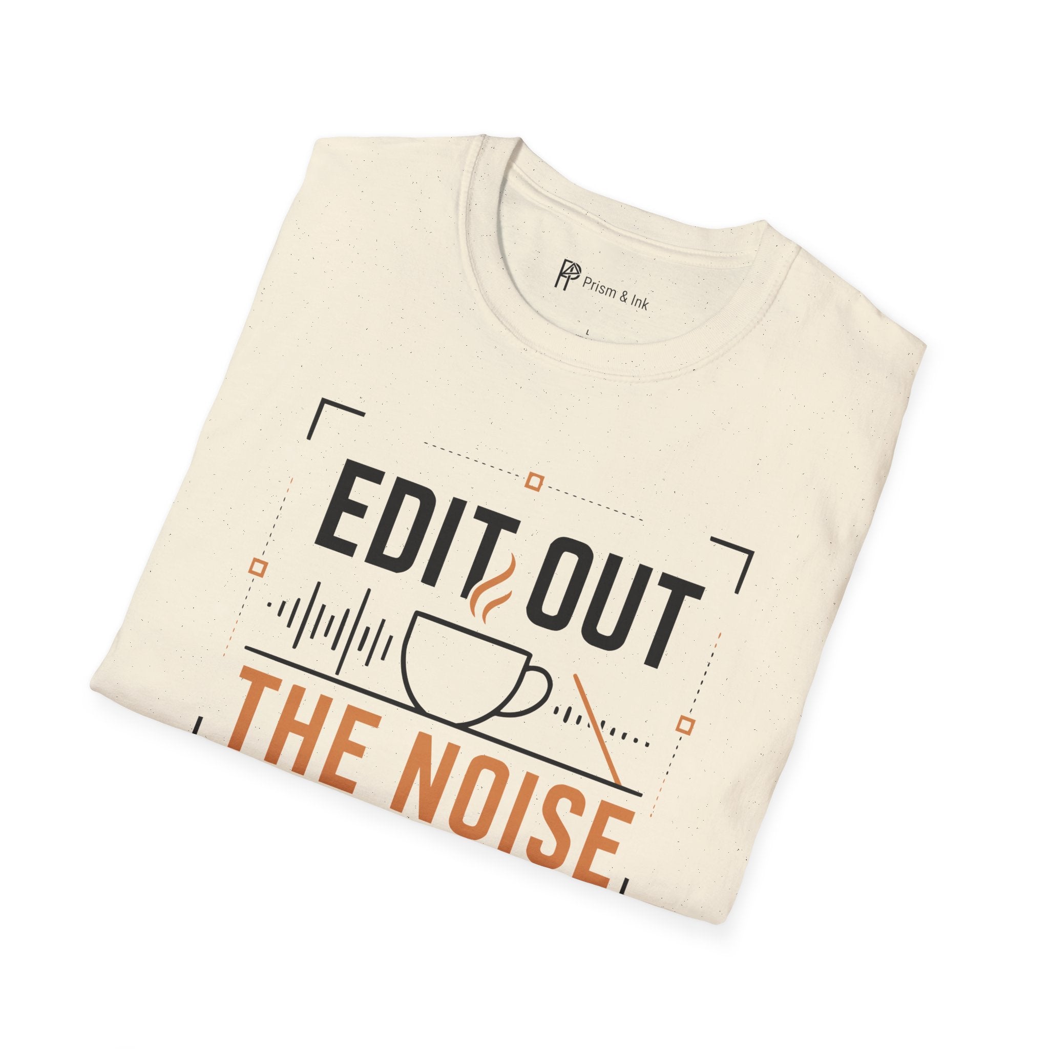 Edit Out The Noise Coffee T-Shirt