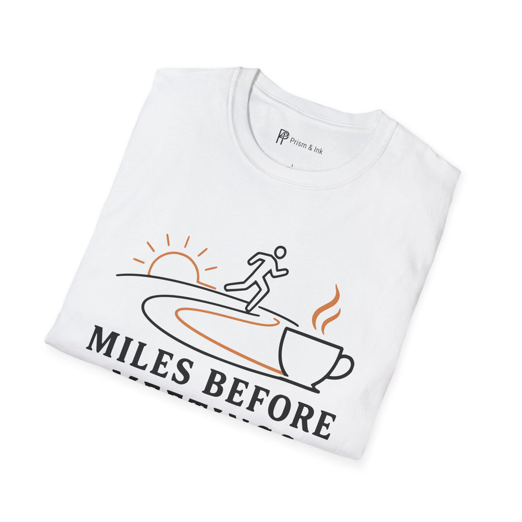 Miles Before Meetings Runner Coffee T-Shirt