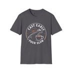 Cast Early Pour Slow Fishing Coffee T-Shirt