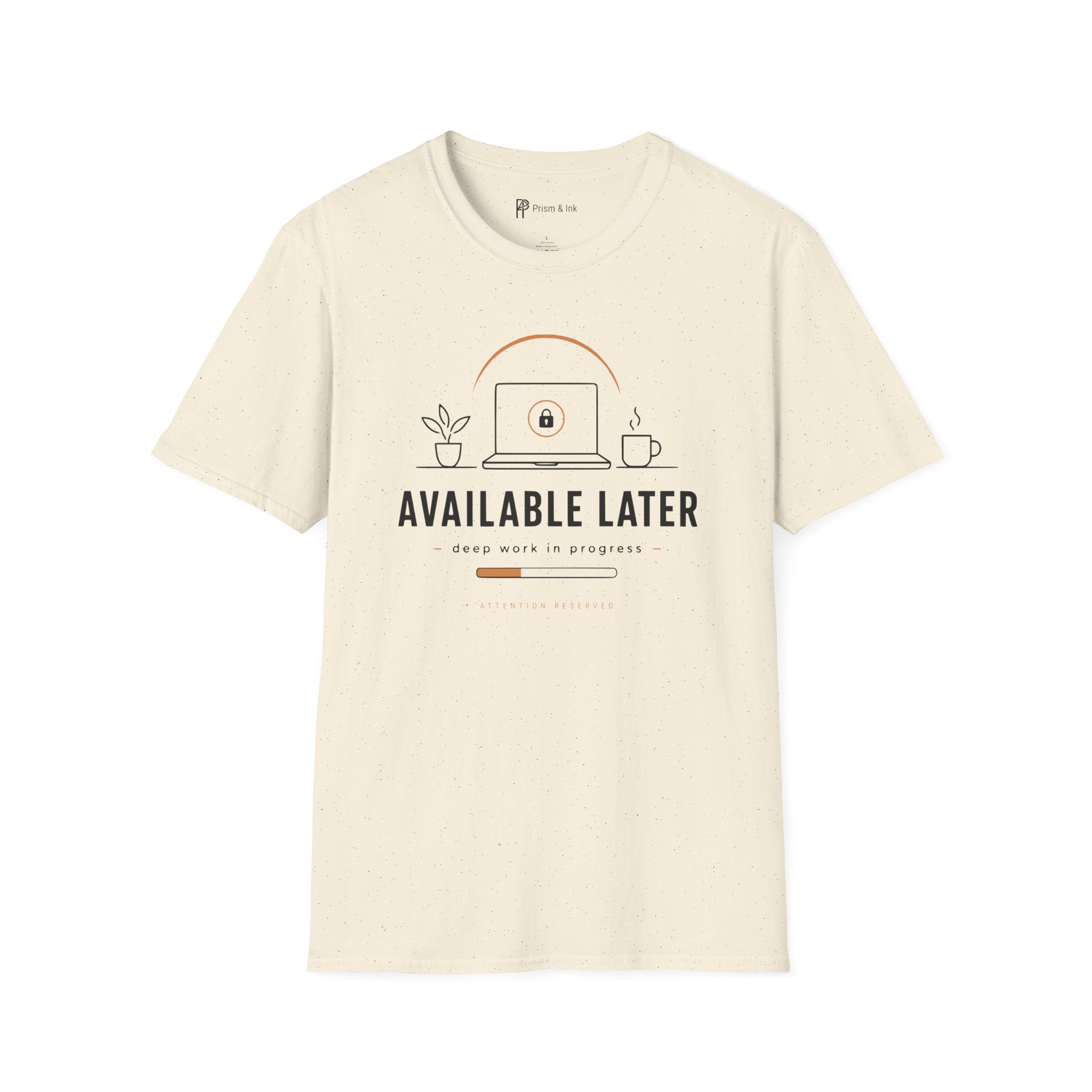 Available Later Deep Work In Progress T-Shirt