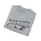 Keep Going Coffee After T-Shirt