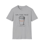 On The Way To-Go Cup T-Shirt