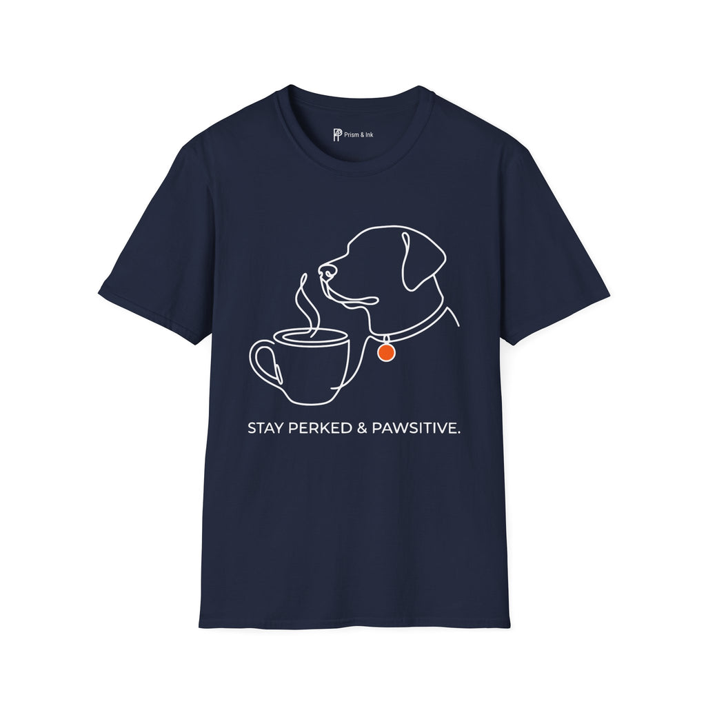 Stay Perked & Pawsitive T-Shirt