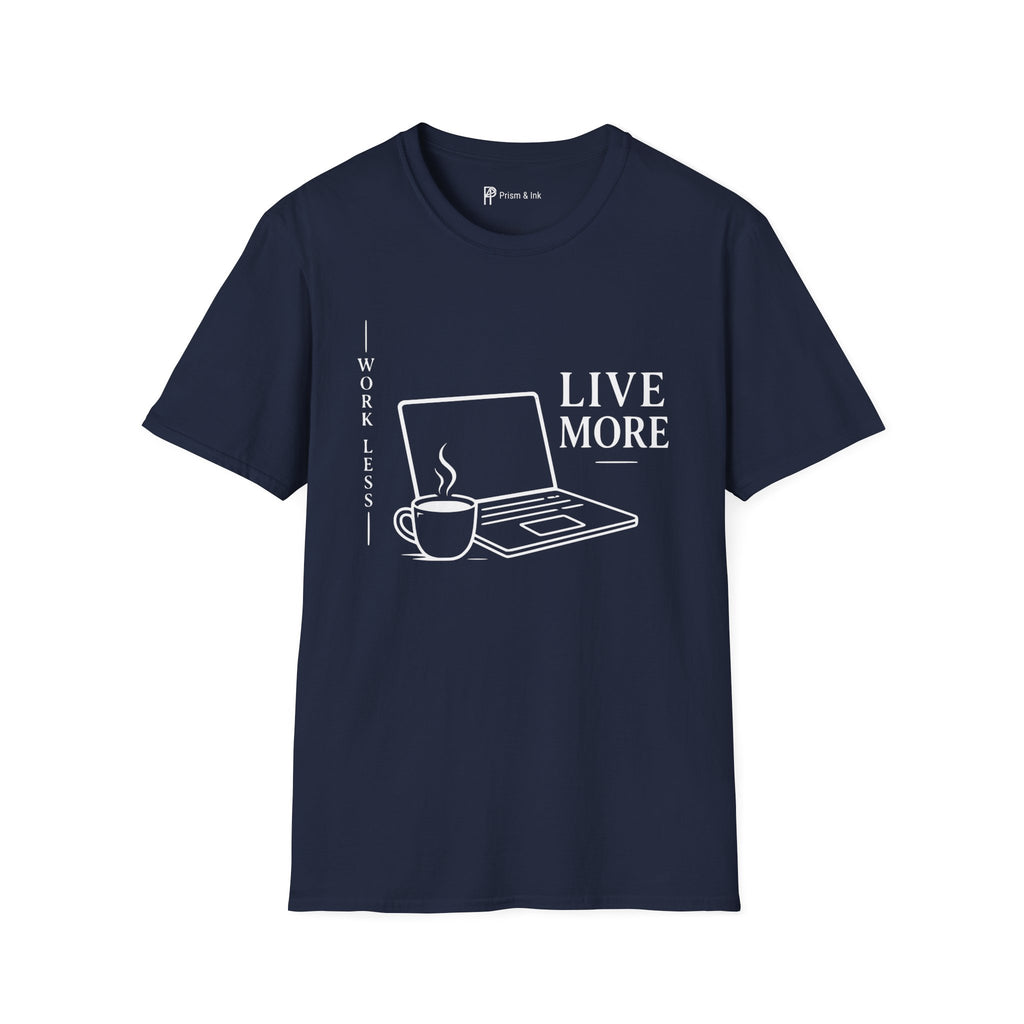 Work Less Live More Laptop T-Shirt