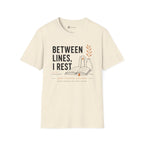 Between Lines I Rest T-Shirt