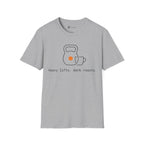 Heavy Lifts & Dark Roasts T-Shirt