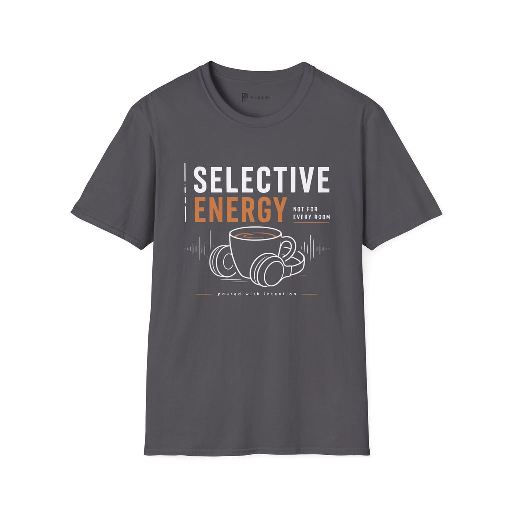 Selective Energy Not For Every Room Coffee T-Shirt
