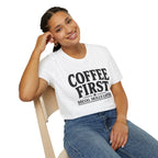 Coffee First Social Skills Later Funny T-Shirt