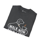 Walk Now Talk Later Dog Coffee T-Shirt