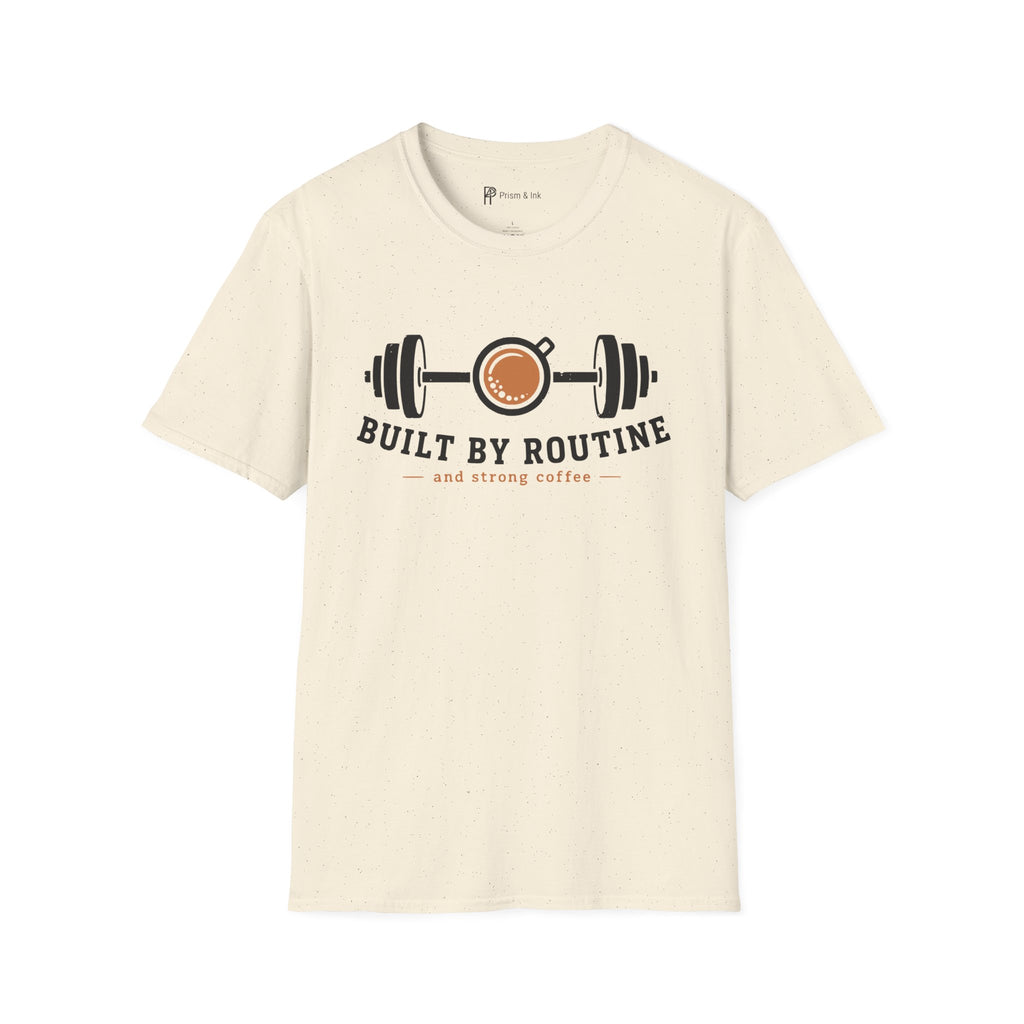 Built By Routine Strong Coffee Gym Fitness T-Shirt