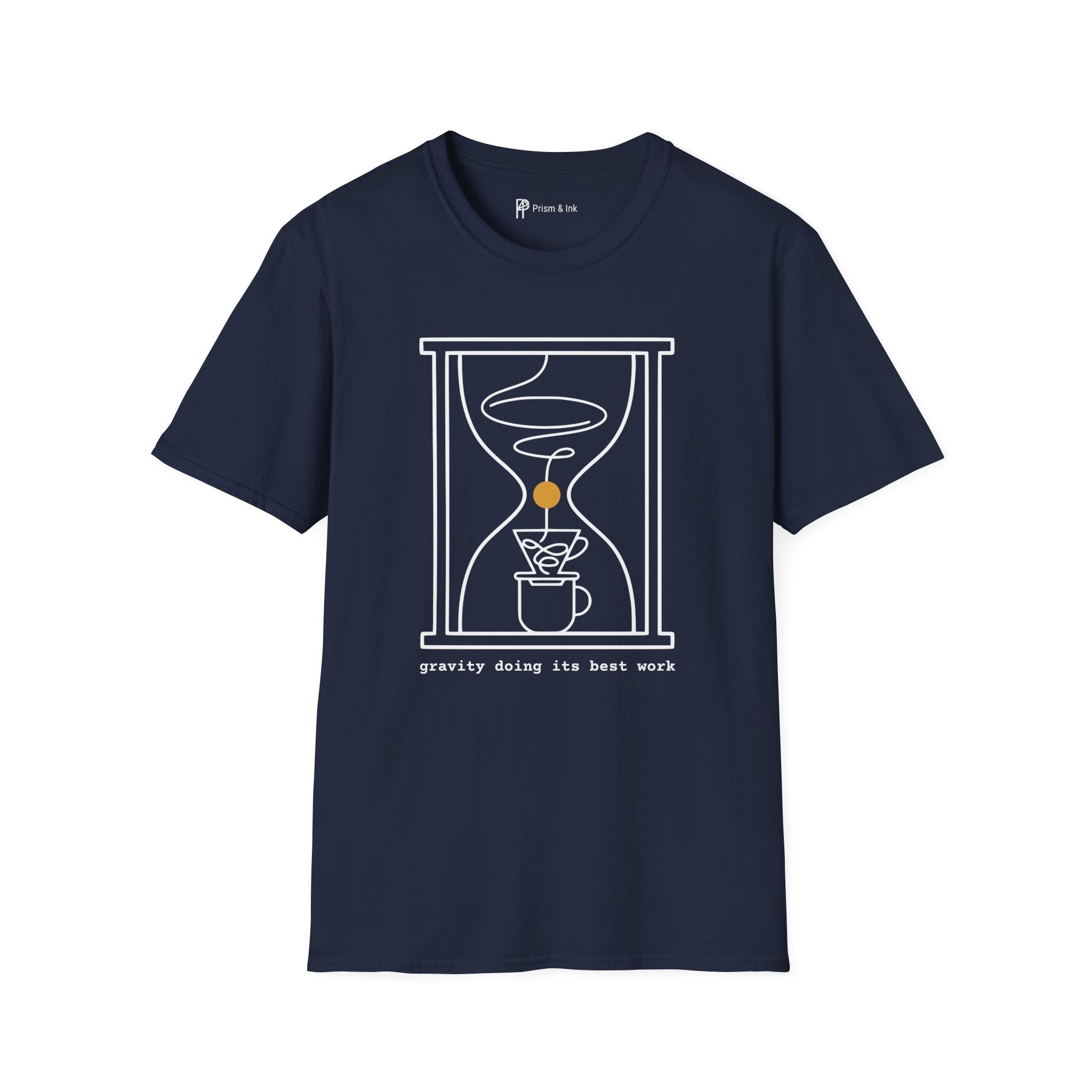 Gravity Doing Its Best Work T-Shirt — Minimalist Hourglass & Pour-Over Coffee Art