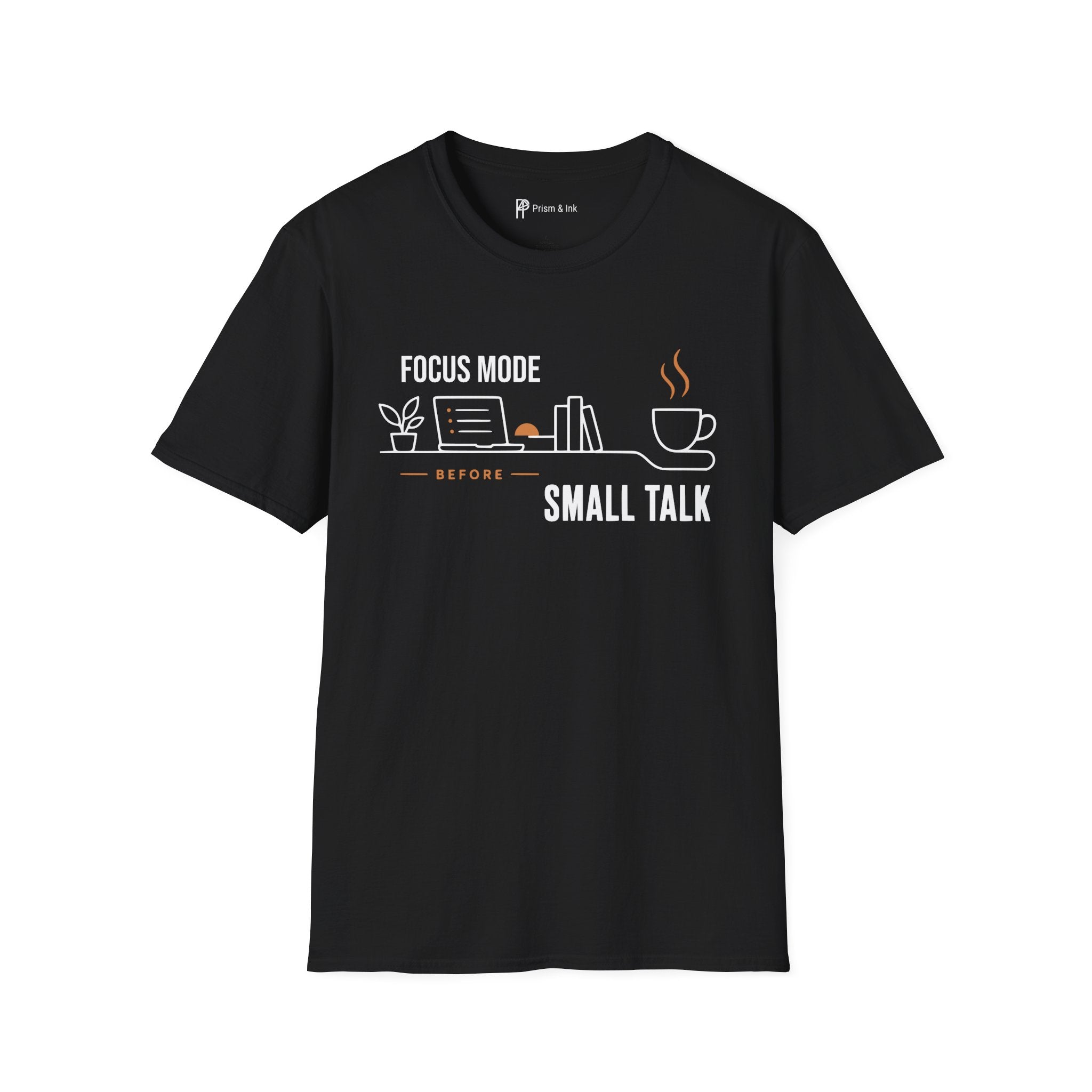 Focus Mode Before Small Talk Coffee T-Shirt
