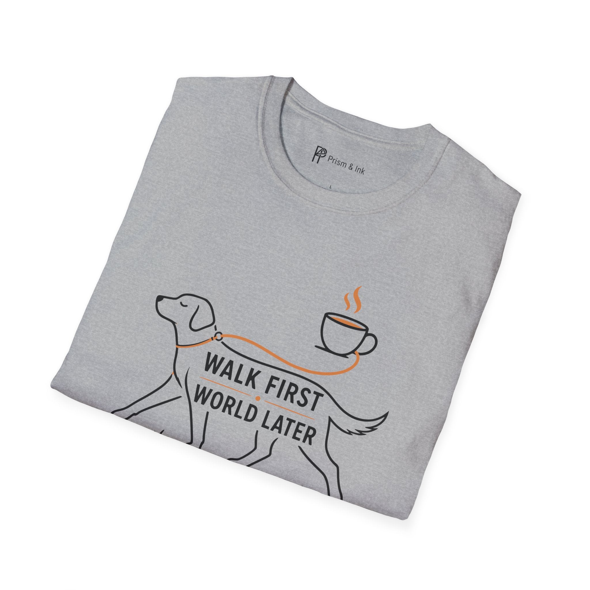 Walk First World Later Dog Coffee T-Shirt