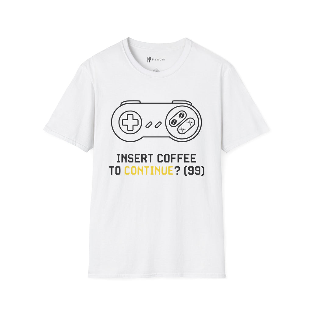 Insert Coffee to Continue Gamer T-Shirt