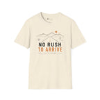 No Rush To Arrive T-Shirt