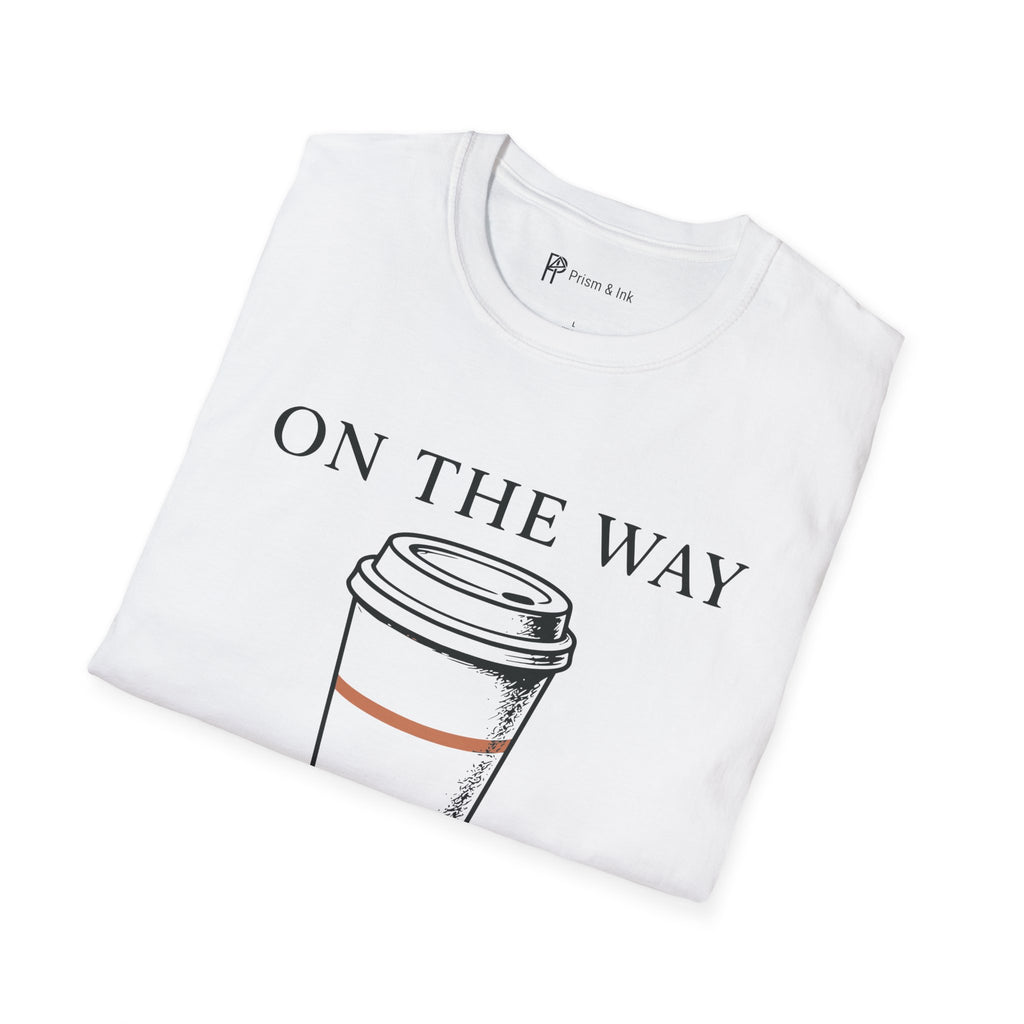 On The Way To-Go Cup T-Shirt