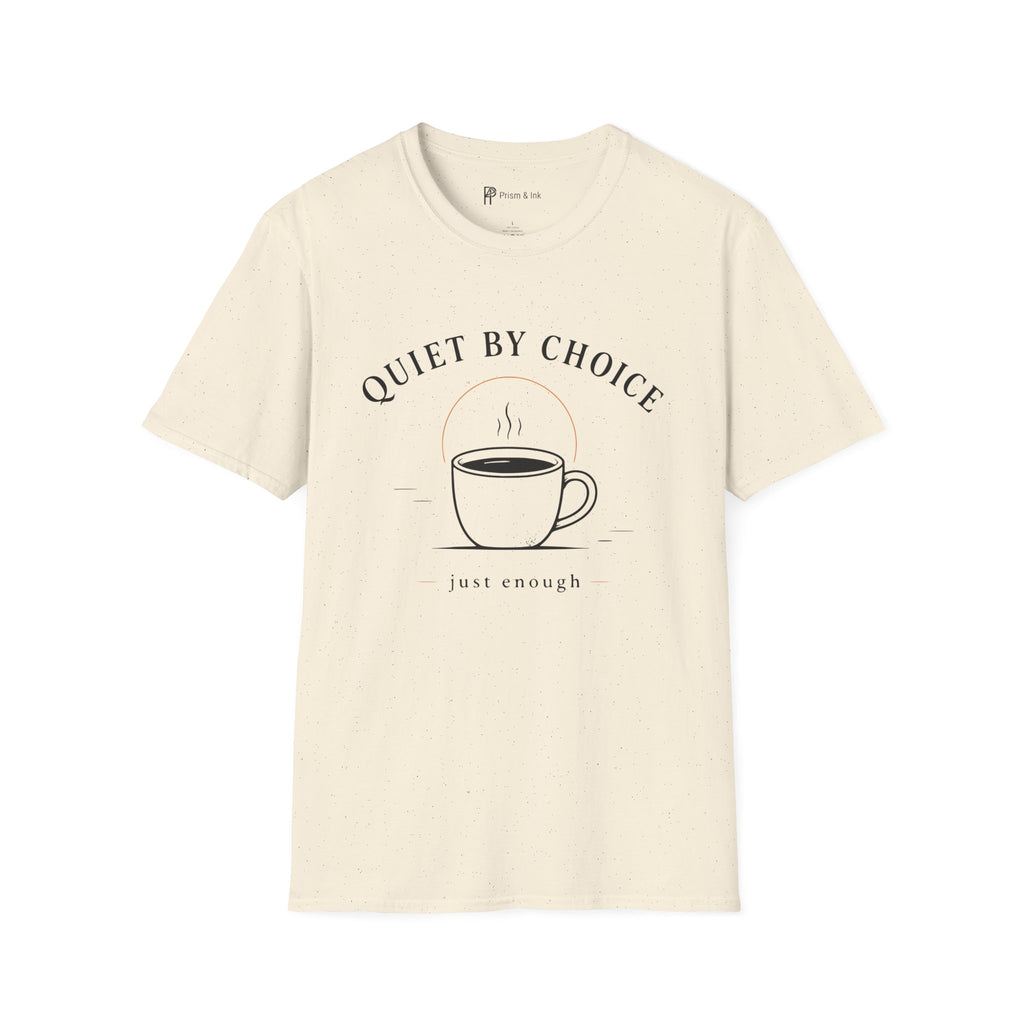 Quiet By Choice Coffee Cup T-Shirt