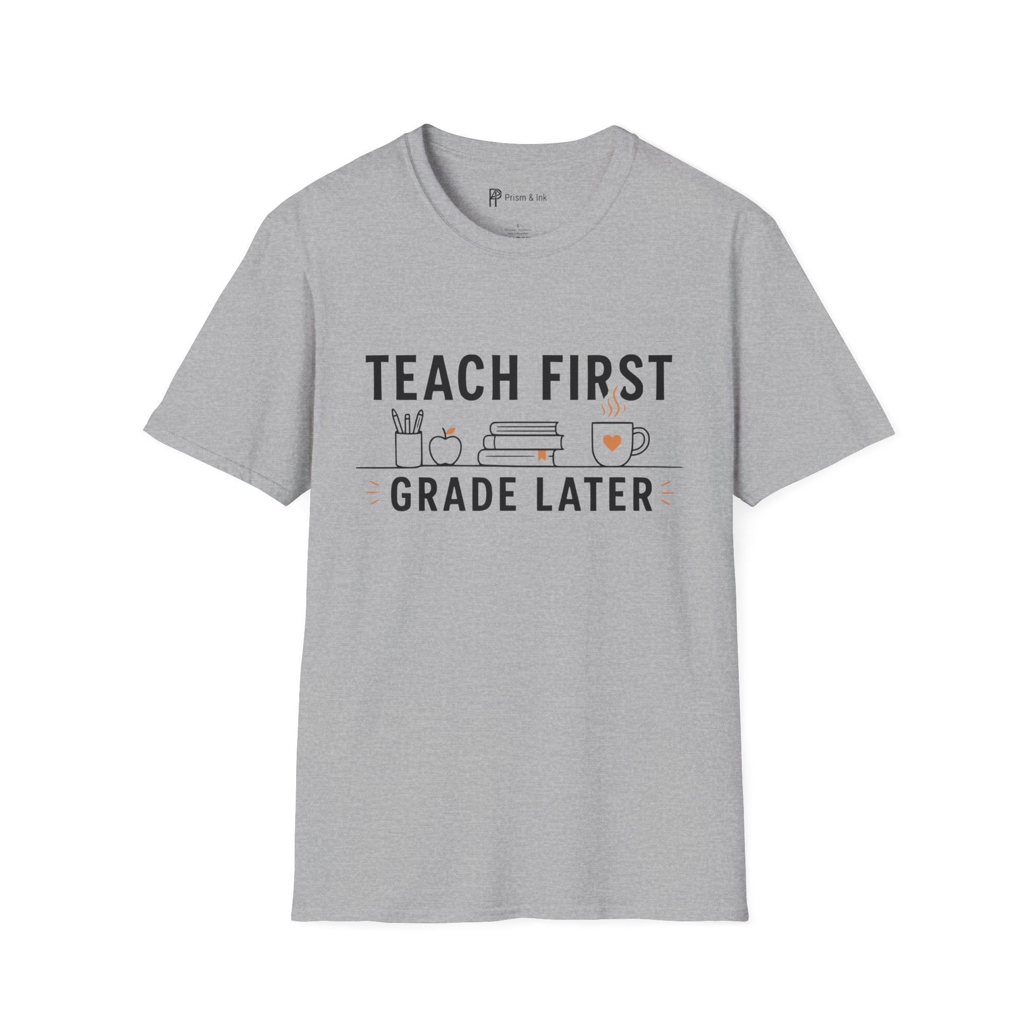 Teach First Grade Later Teacher Coffee T-Shirt