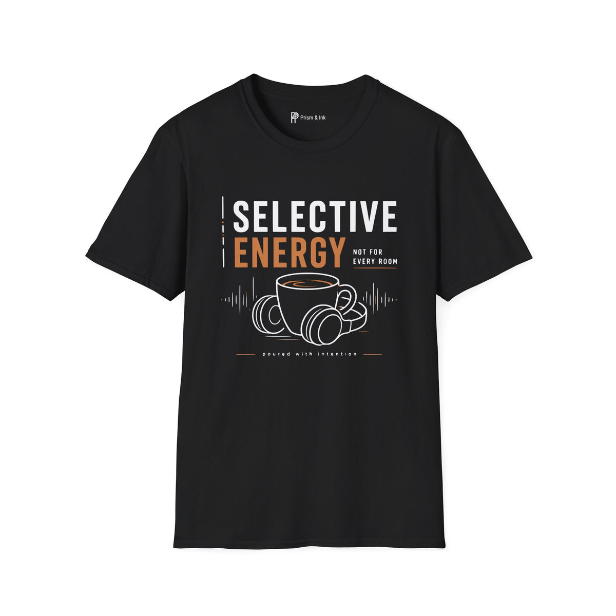 Selective Energy Not For Every Room Coffee T-Shirt