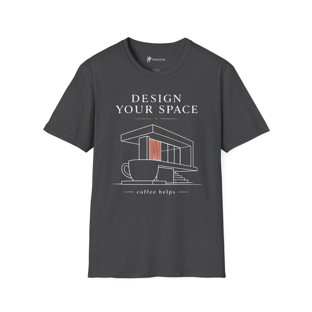 Design Your Space Coffee Helps T-Shirt