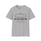 No Destination Needed Road Trip Minimalist T-Shirt