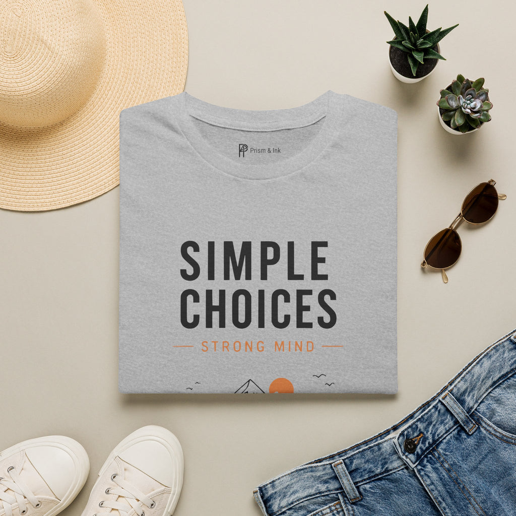 Simple Choices Strong Mind Mountain Road T-Shirt