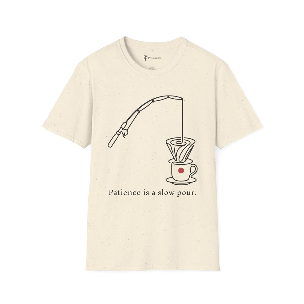 Slow Pour Patience T-Shirt
