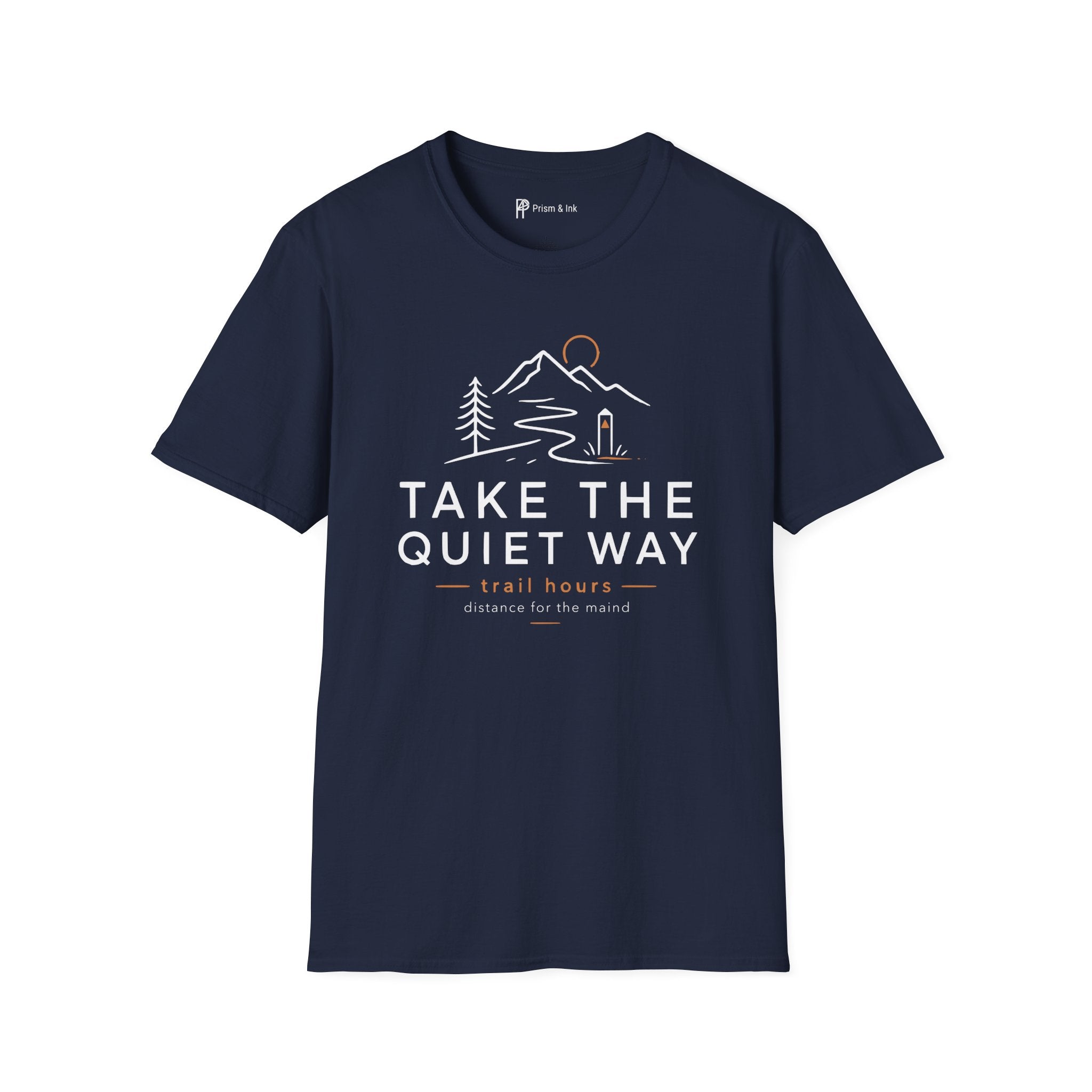 Take The Quiet Way Outdoor Adventure T-Shirt