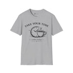 Take Your Time Coffee Helps T-Shirt