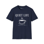 Quiet Life Powered by Coffee T-Shirt