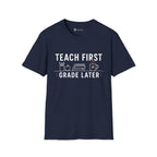 Teach First Grade Later Teacher Coffee T-Shirt