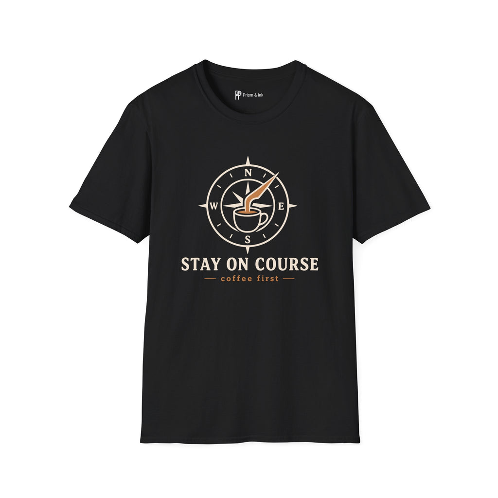 Stay On Course Nautical Compass Coffee T-Shirt