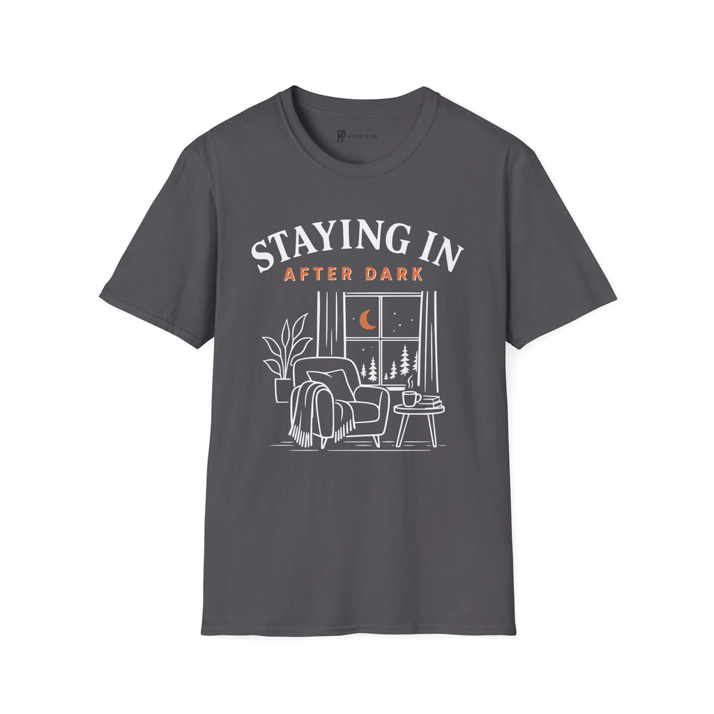 Staying In After Dark T-Shirt