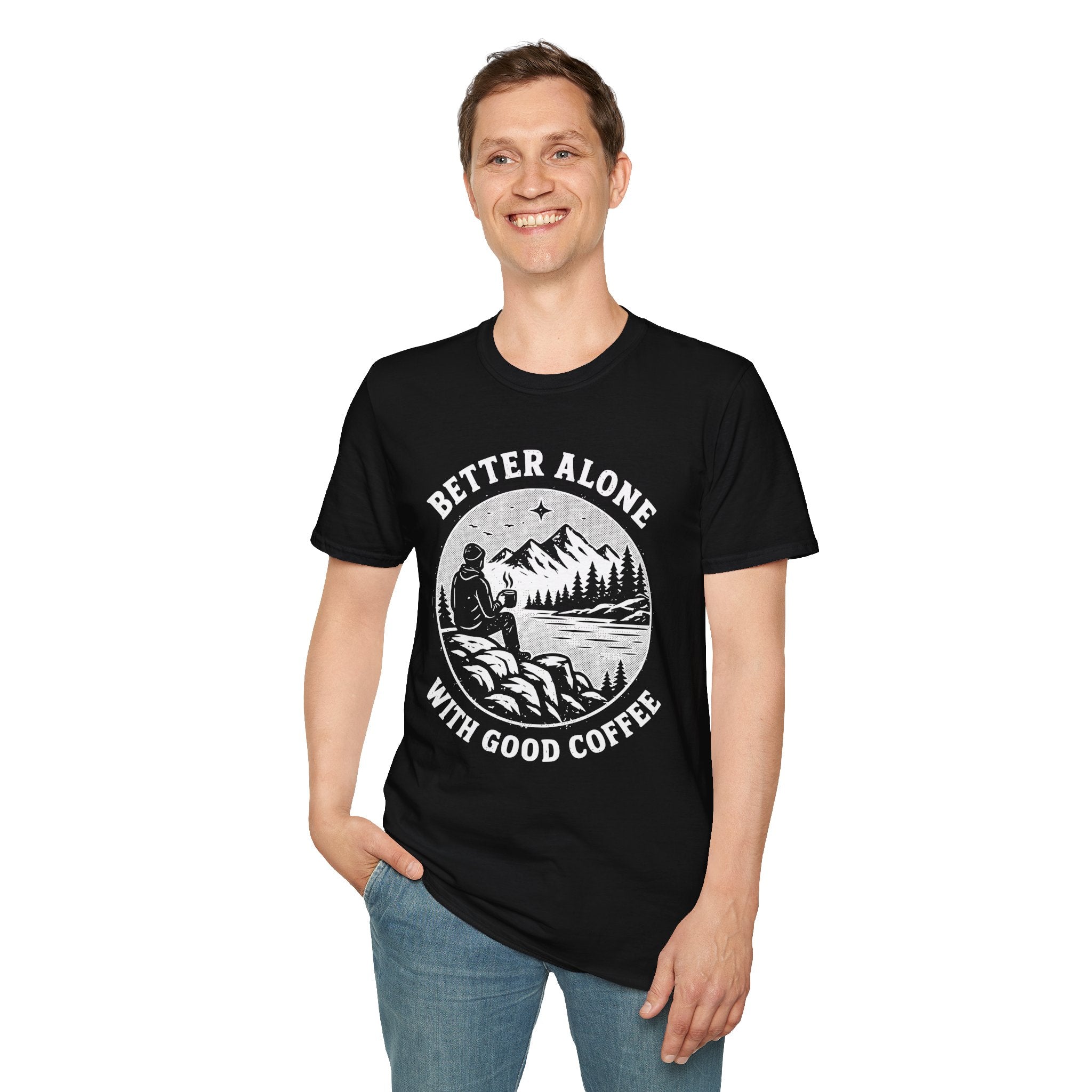 Better Alone With Good Coffee T-Shirt