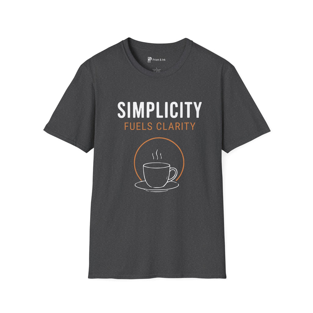 Simplicity Fuels Clarity Coffee T-Shirt