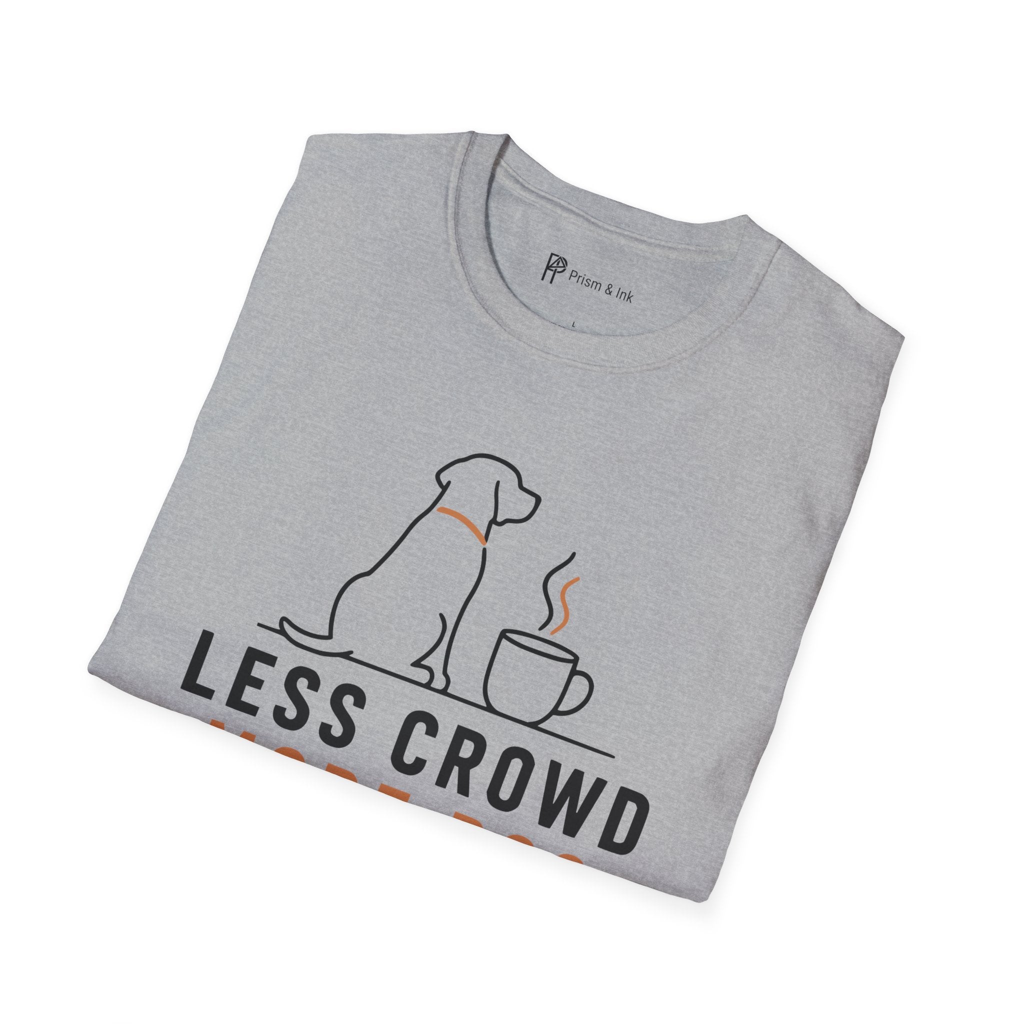 Less Crowd More Dog Coffee Lover T-Shirt