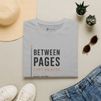 Between Pages I Get Quieter Book Lover Introvert T-Shirt